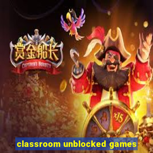 classroom unblocked games